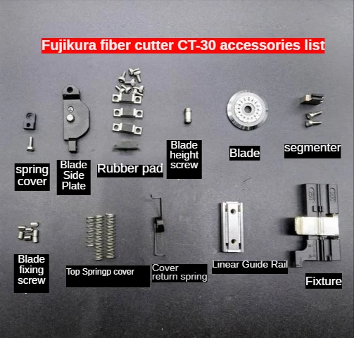 

Fiber Optic Cutter Accessories for CT-30,Adhesive pad Blade side plate Fiber optic fixture Height screw Spring cover