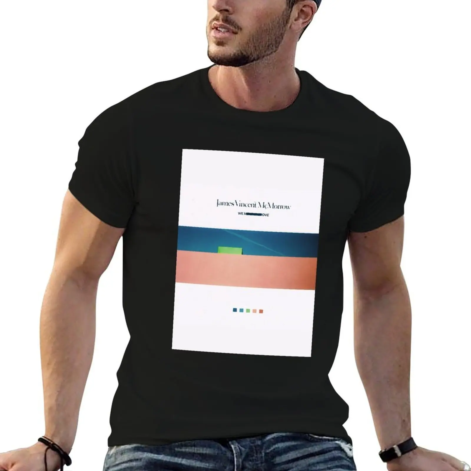 

James Vincet McMorrow We Move T-Shirt funny t shirts cotton black cotton t-shirt plain for man package T-Shirt
