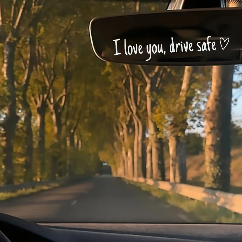 Hot sale Waterproof Sticker | "I Love You, Drive Safe" for Decorating Rearview Mirror, Pre-pasted PVC Classic Style
