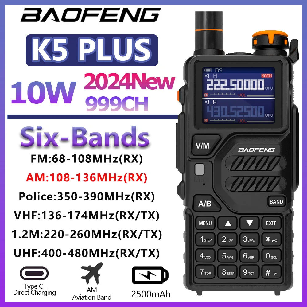 

2024 New Baofeng K5PLUS 10W AM Aviation Band UHF/VHF Dual Band 999CH 2500mAh Type-C Two-way Radio