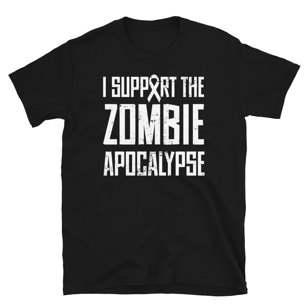 I Support the Zombie Apocalypse Survival Humor ShortSleeve Unisex TShirt