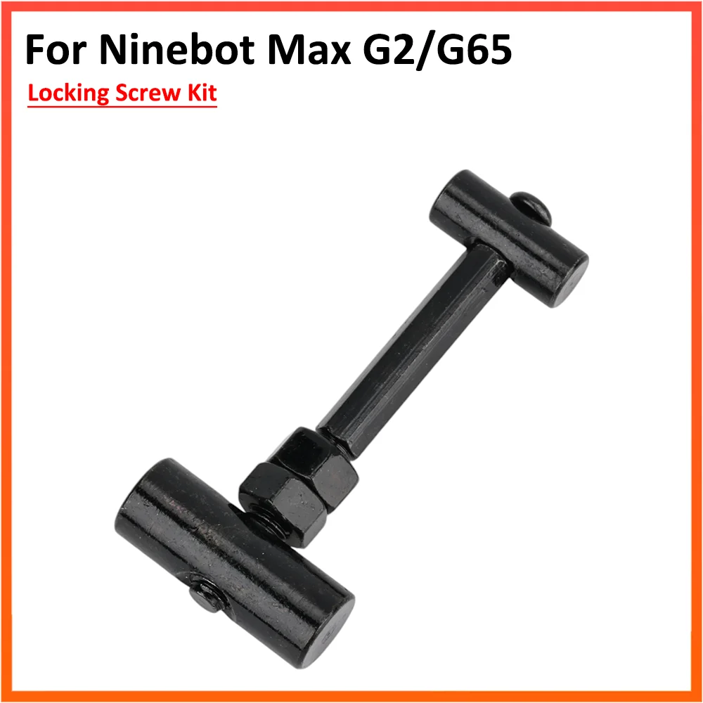 Klappstange Feststellschraube für Ninebot Max G2 G65 Elektroroller. Falten Sie die Zugringschrauben aus. Ersatzzubehör