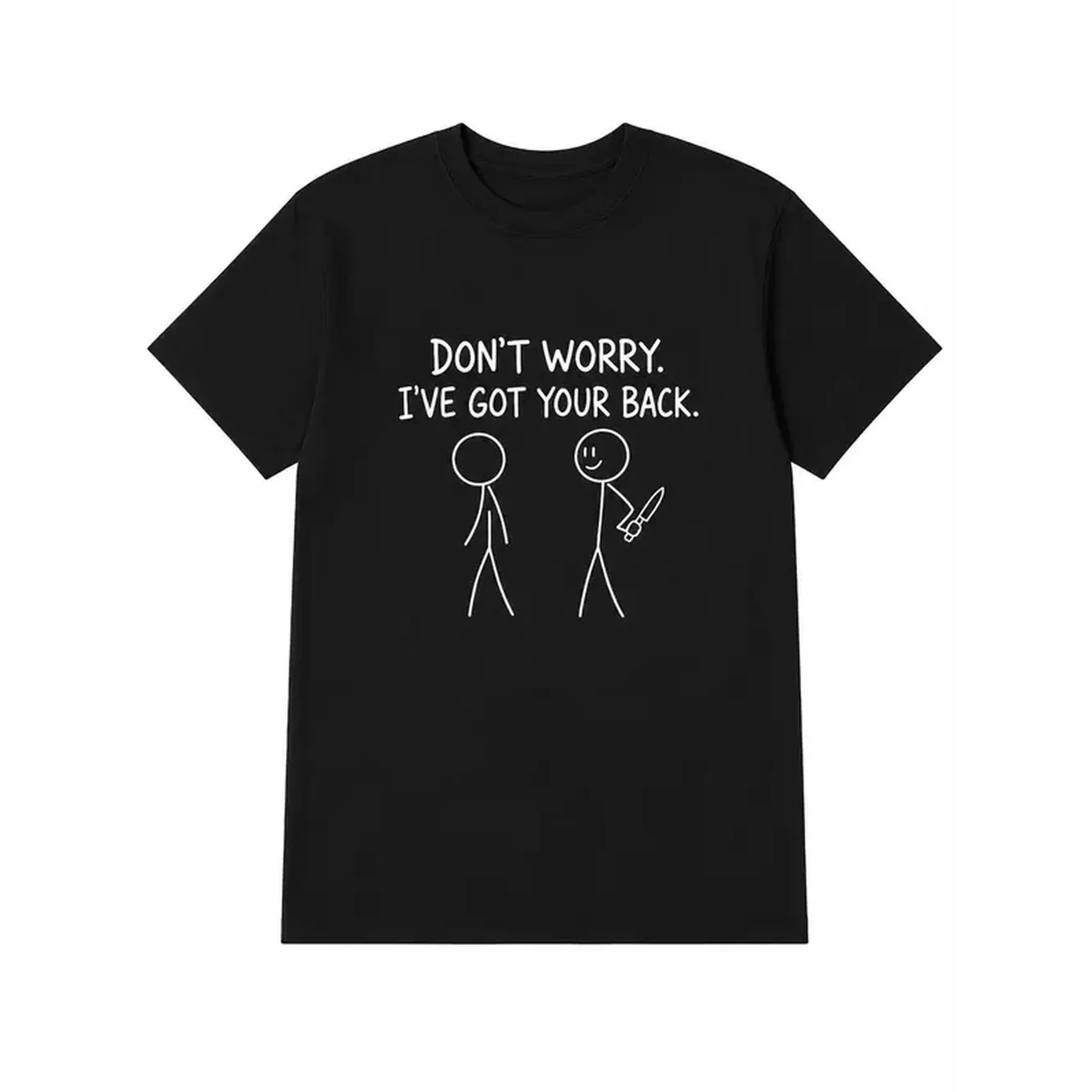 T-Shirts Don’t Worry I’ve Got Your Back Shirt, Dark Humor Sarcastic Graphic Tee, Funny Stick Figure Quote T Shirt, Casual Black Short Sleeve Cotton Top