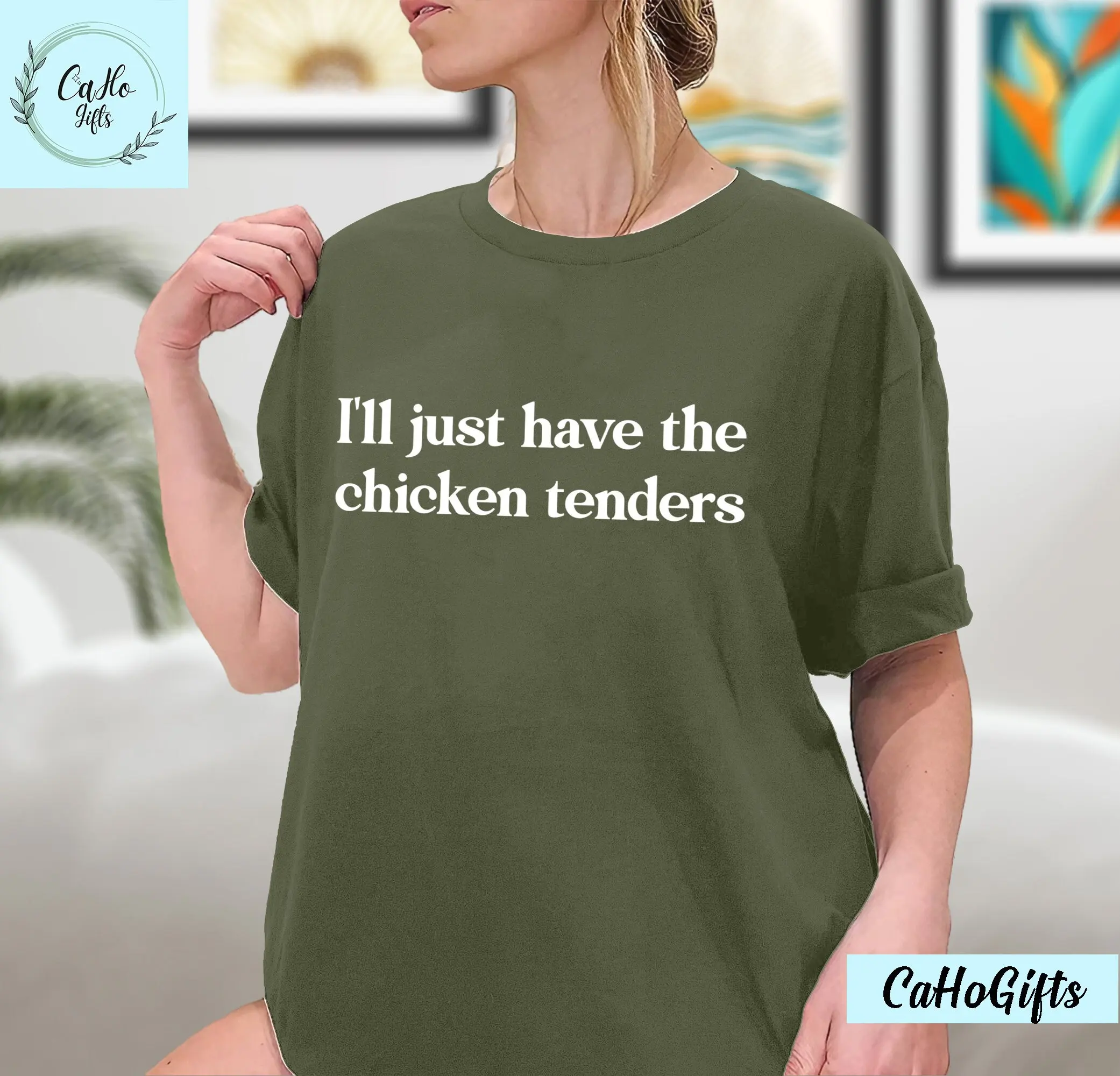 I'Ll Just Have The Chicken Tenders T Shirt Sweat Nugget Lover Trendy Funny Sayings