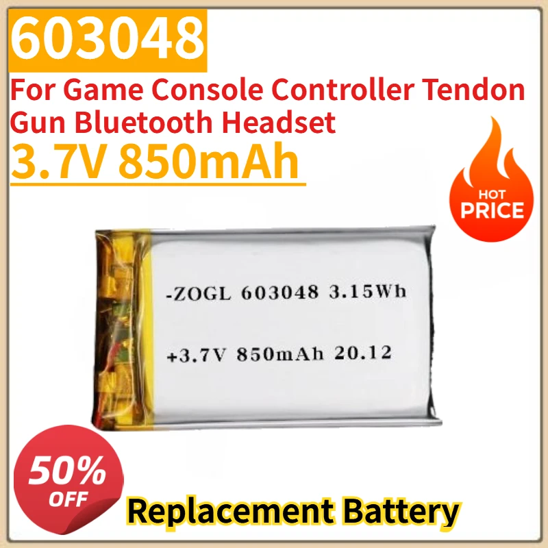 

High Quality New 603048 Replacement Battery 3.7V 850mAh for Game Console Controller Tendon Gun Bluetooth Headset