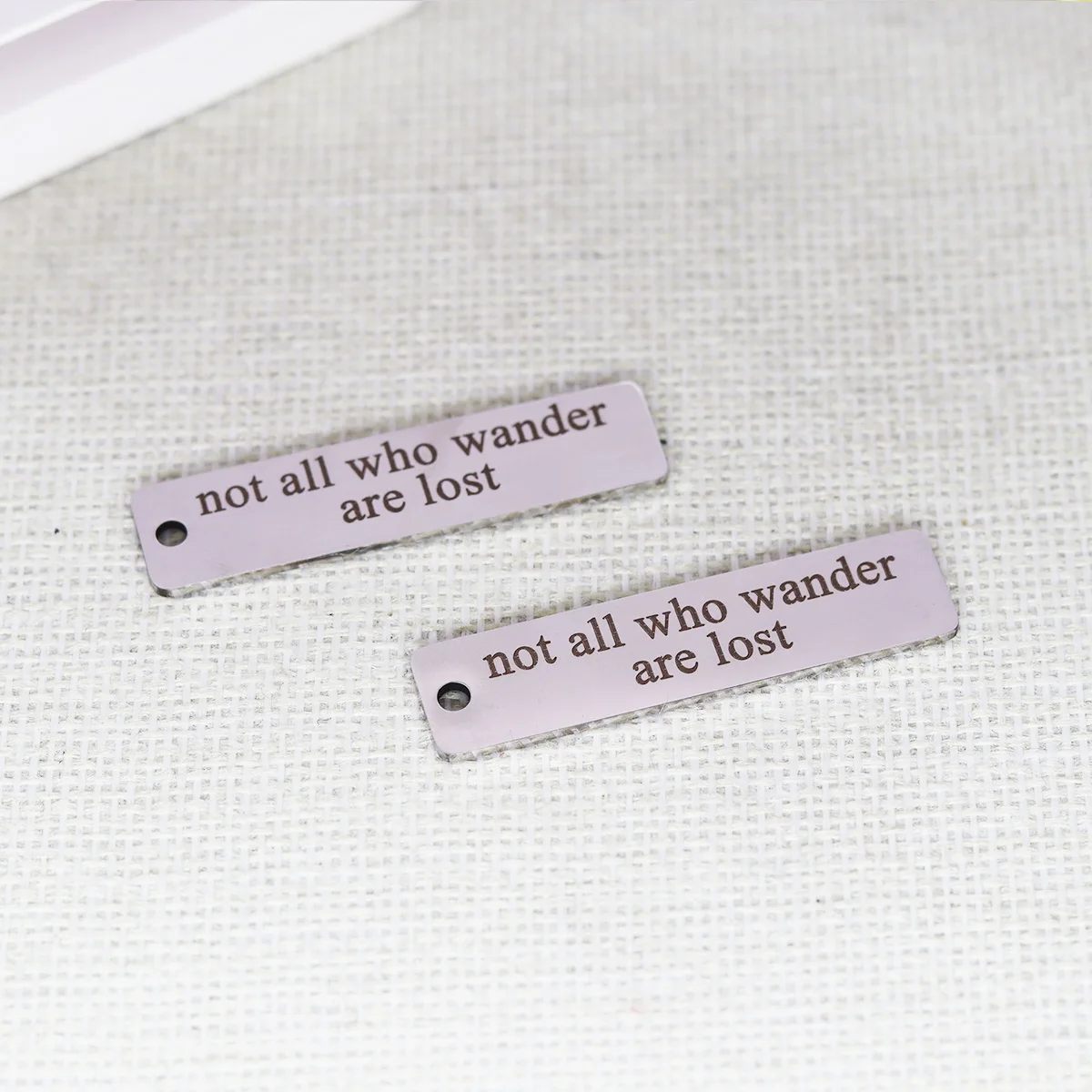 3pcs/Lot Not All Who Wander Are Lost Laser Engraved Disc Message Stainless Steel Charm for Jewelry Making Pendants Accessories