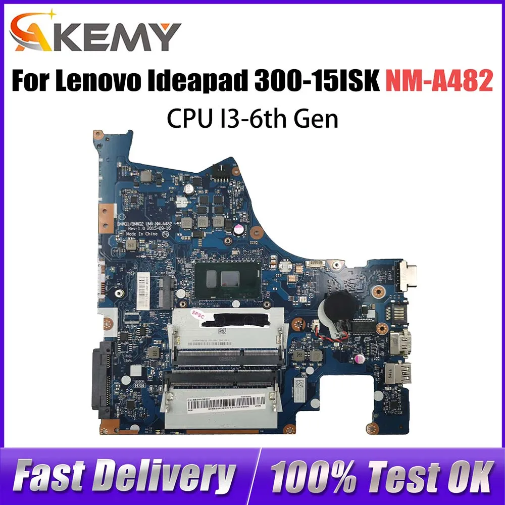 5B20K38201 NM-A482 Mainboard For Lenovo Ideapad 300-15ISK Laptop Motherboard With I3-6th Gen CPU DDR3 Fully Tested