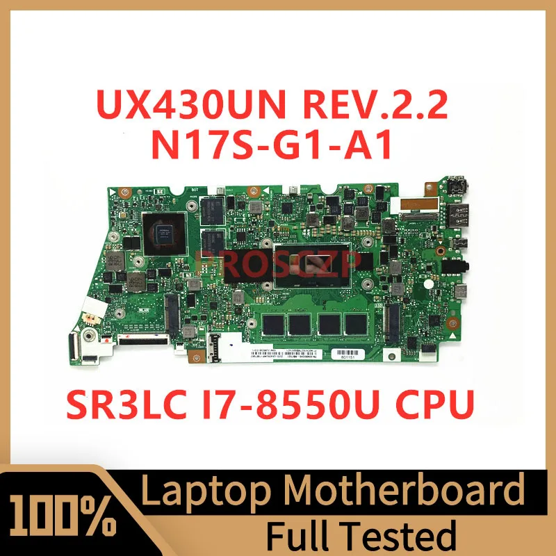 

UX430UN REV.2.2 Mainboard For Asus Laptop Motherboard N17S-G1-A1 MX150 16GB With SR3LC I7-8550U CPU 100%Full Tested Working Well