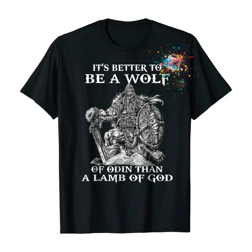 

It's Better To Be A Wolf. Norse God Nordic Warrior Valhalla T-Shirt Short Sleeve 100% Cotton T-shirt Loose Top Size S-3XL