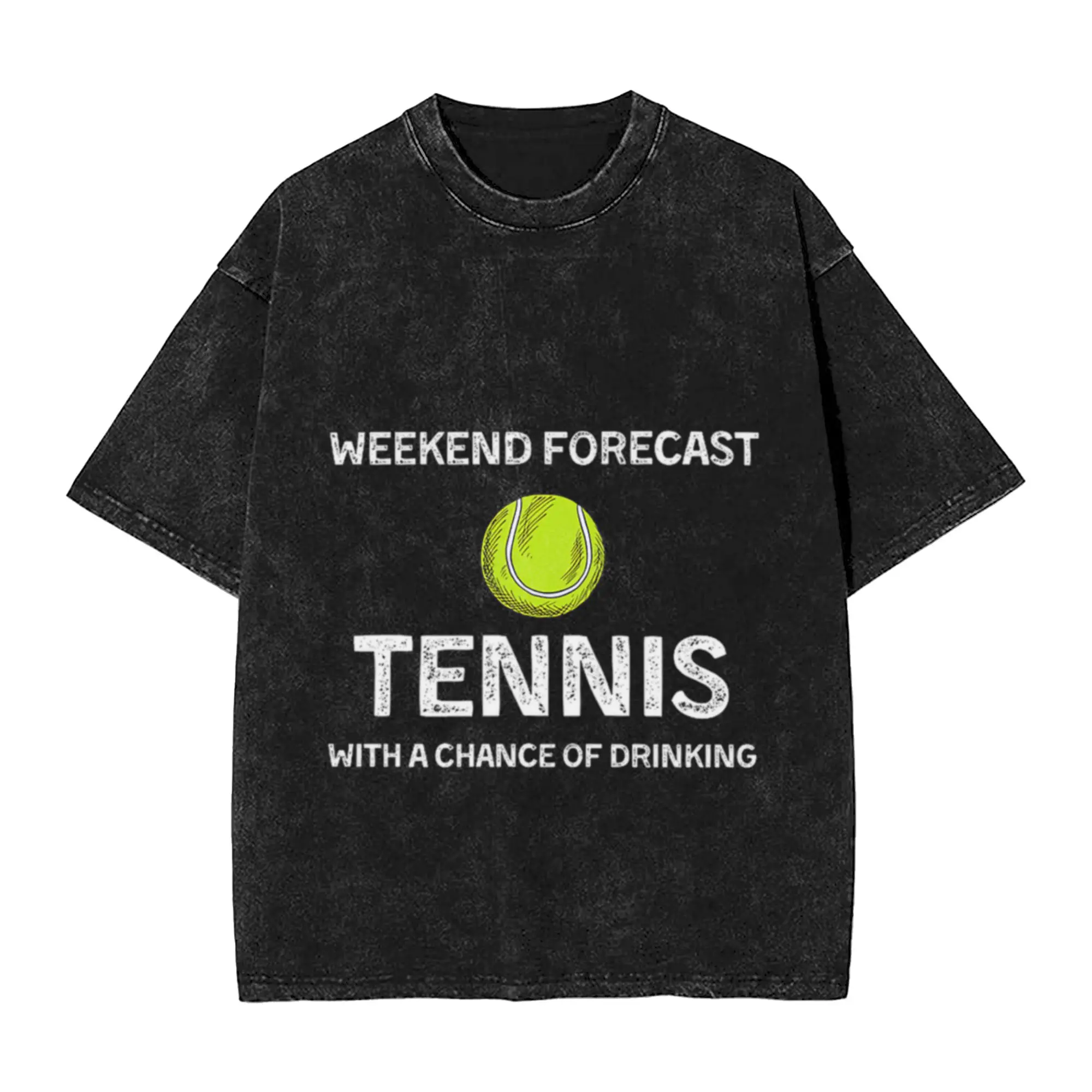 Weekend Forecast Tennis and Relaxation with a Chance of Drinking Fun Design Chic A Vintage Oversized Cotton Unisex T-Shirts