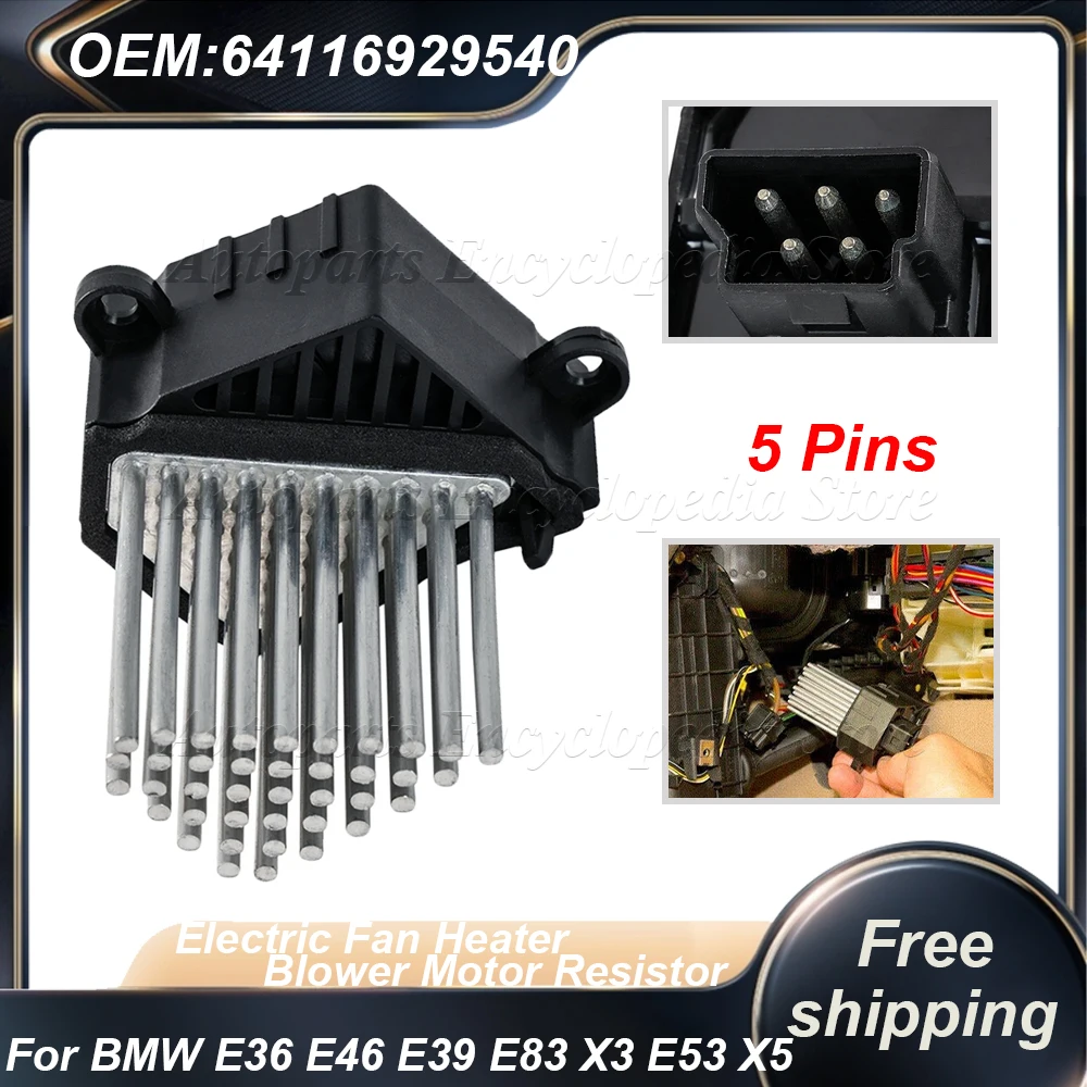 

Автомобильный электрический вентилятор, резистор двигателя вентилятора 64116929580 для BMW E36 E46 E39 E83 E53 X5 X3, автоаксессуары 64116923204