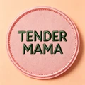 TENDER MAMA