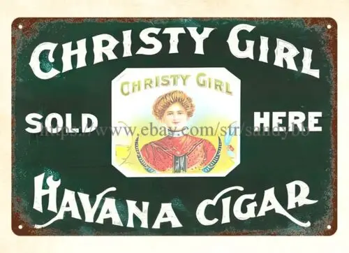 Christy Girl Havana Cigar metal tin sign bedroom wall art lodge cafes sign