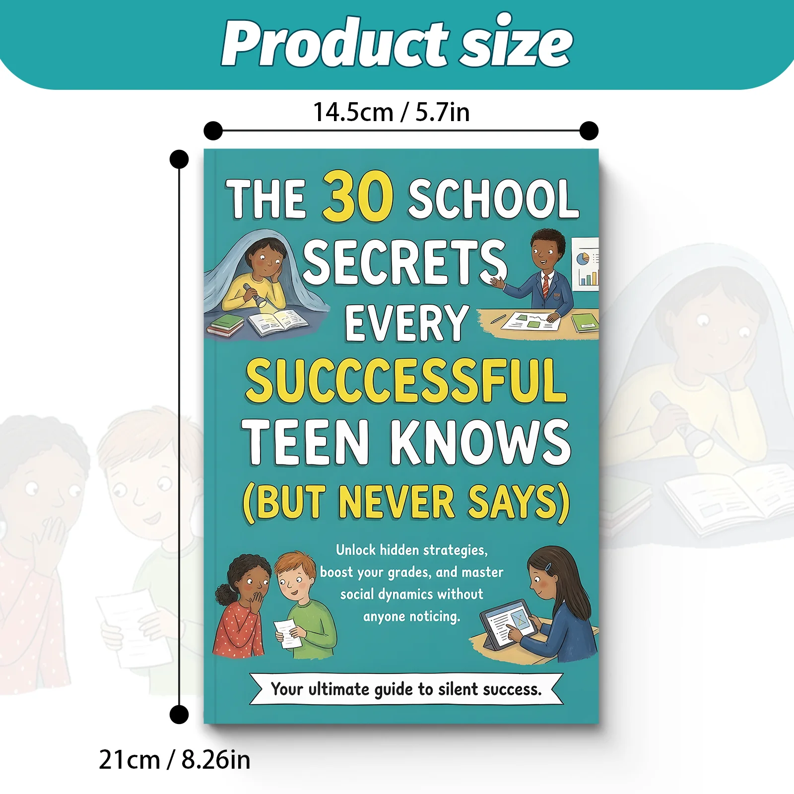 30 School Secrets for Teens: How to Study Smarter, Beat Stress, Build Confidence, and Make Friends—Real-Life Tips for Middle