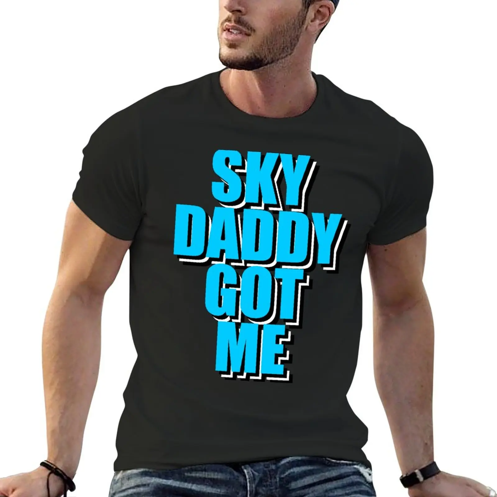 

SKY DADDY GOT ME T-Shirt animal prinfor boys man clothes blacks fruit of the loom mens t shirts