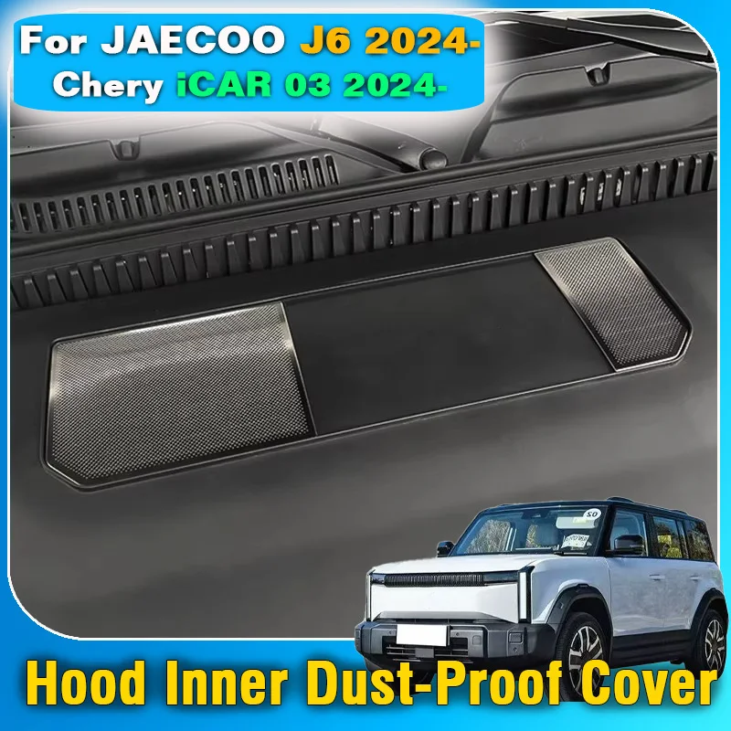 

For JAECOO J6 Chery iCAR 03 2024 2025 Car Hood Inner Drain Outlet Front Engine Bay Dust Shield Cover Protection Accessories