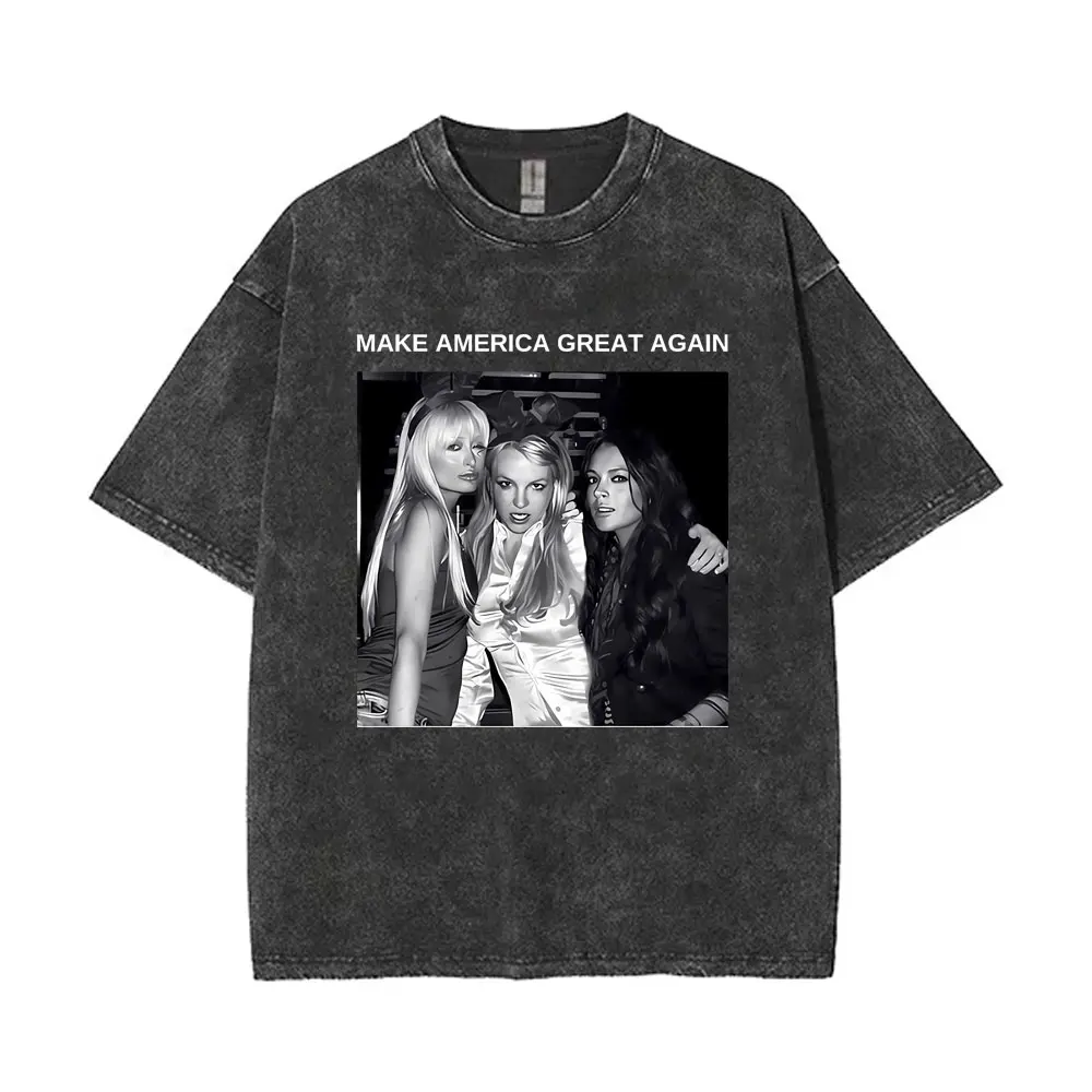 Make America Great Again Paris Hilton Britney Spears Lindsay Lohan Vintage Washed T-shirt Men Women Casual Oversized T Shirts