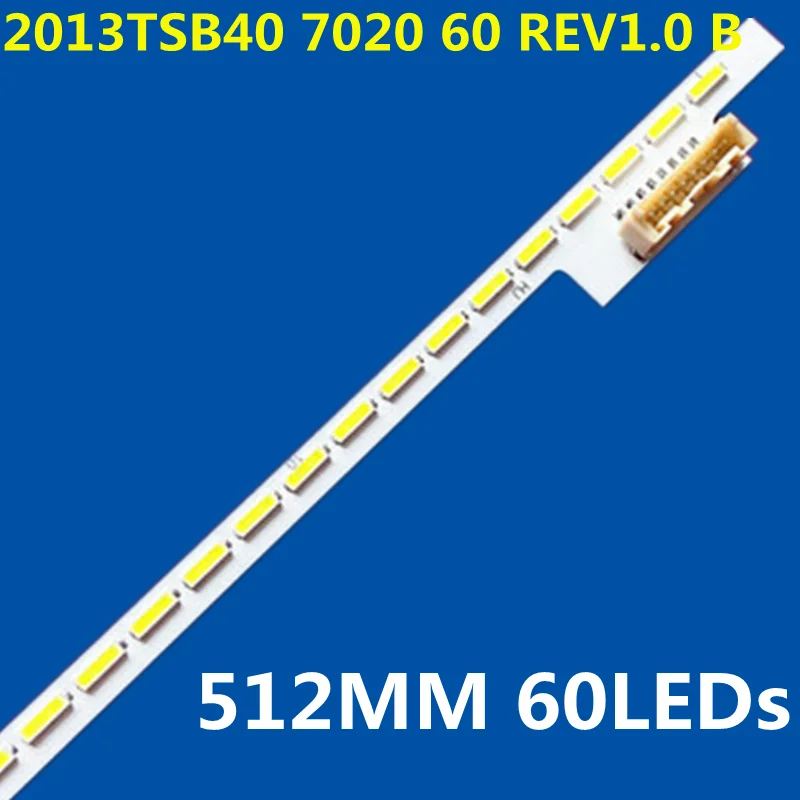 

New 25PCS LED Backlight Strip 2013TSB40 7020 60 REV1.0 B BN96-30242A 40L6363D 40M6363D 40L7355D 40L5333D 40L7363RK LSC400HM06-T