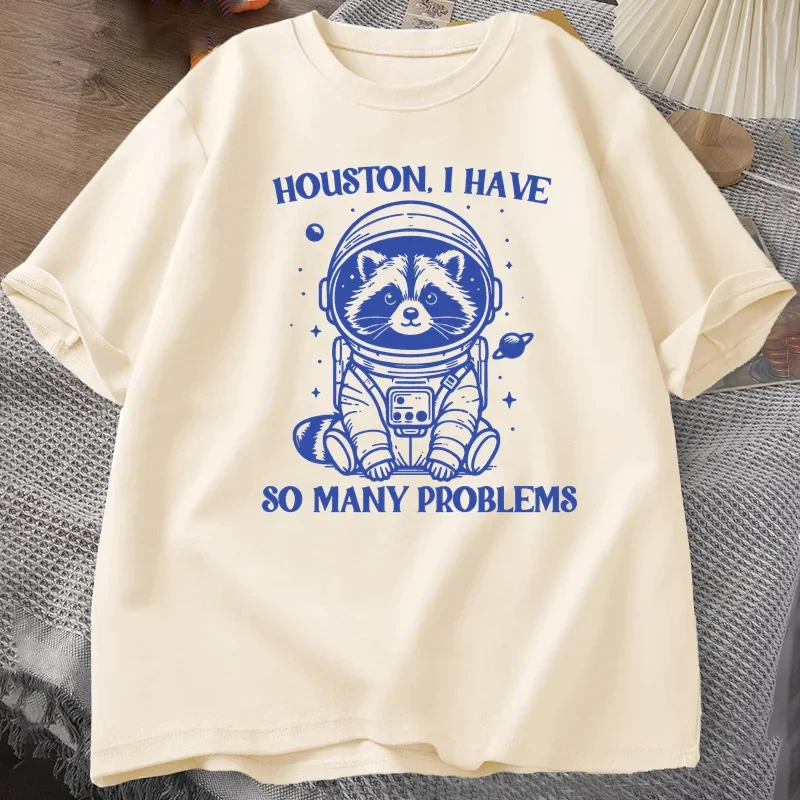 Houston I Have So Many Problems women Tshirt Funny Raccoon Meme T Shirt men Trash Panda Merch cartoon summer Tops tee