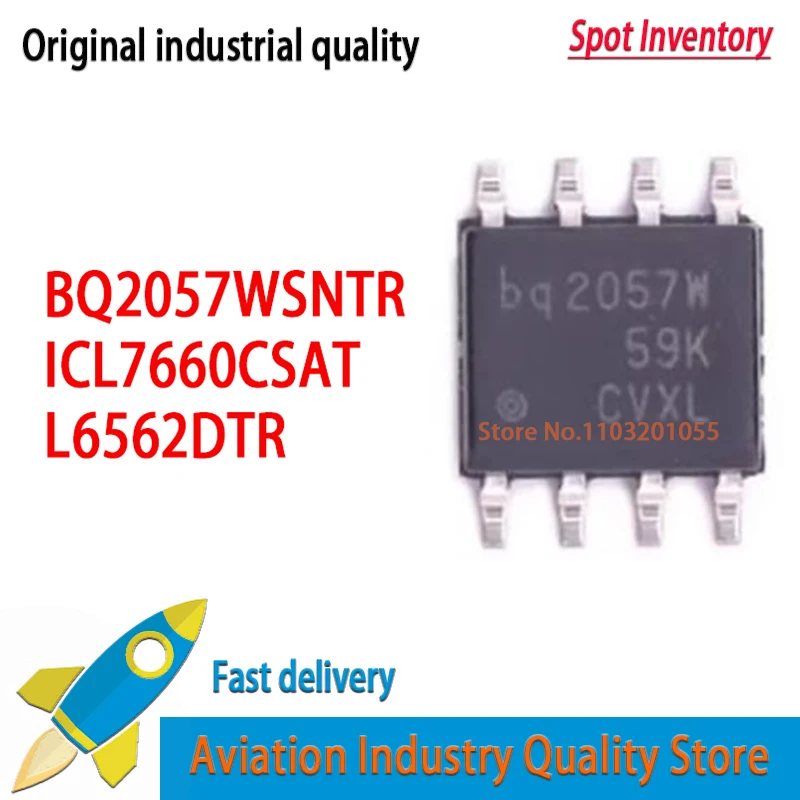 10PCS  BQ2057WSNTR BQ2057W bq2057w SOIC-8 ICL7660 ICL7660CSA ICL7660CSAT ICL7660CSA+T L6562DTR L6562 L656 New Original  In Stock