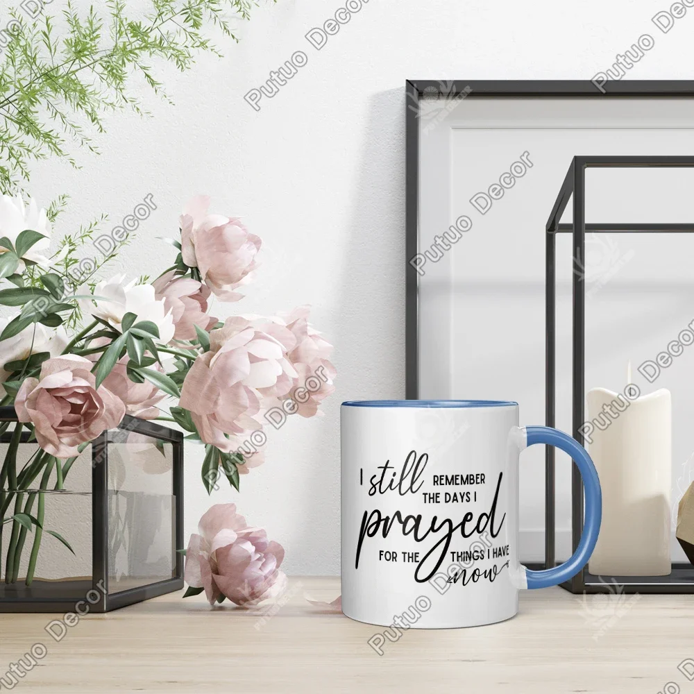 Putuo Decor 1pcSarcastically quoted coffee cups, I still remember the day I prayed, the things I have now, fun gifts, friends