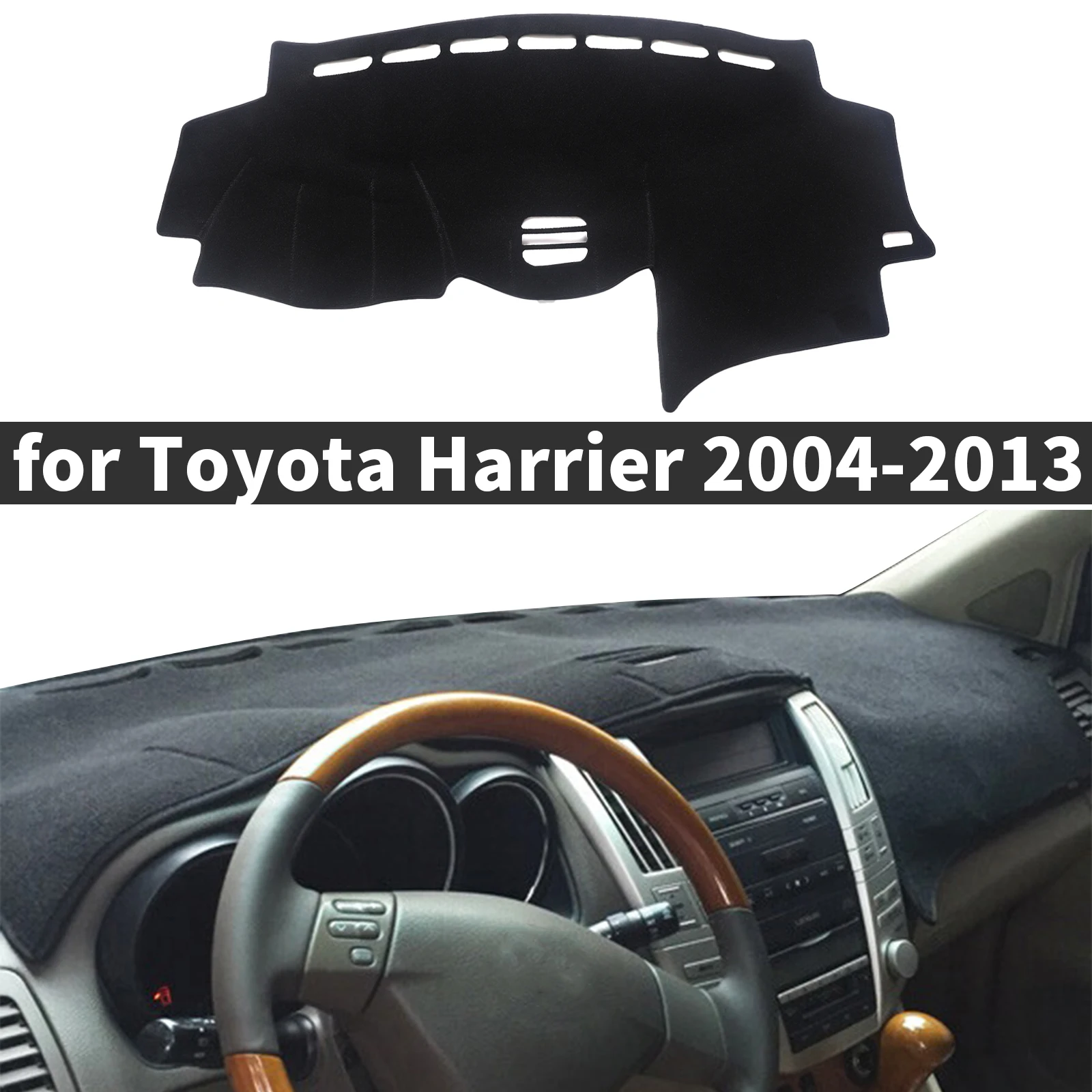 

fit for Toyota Harrier 2004 2005 2006-2013 XU30 Car Accessories Dashmat Dashboard Cover Pad Protective Carpet DashMat Sunshade
