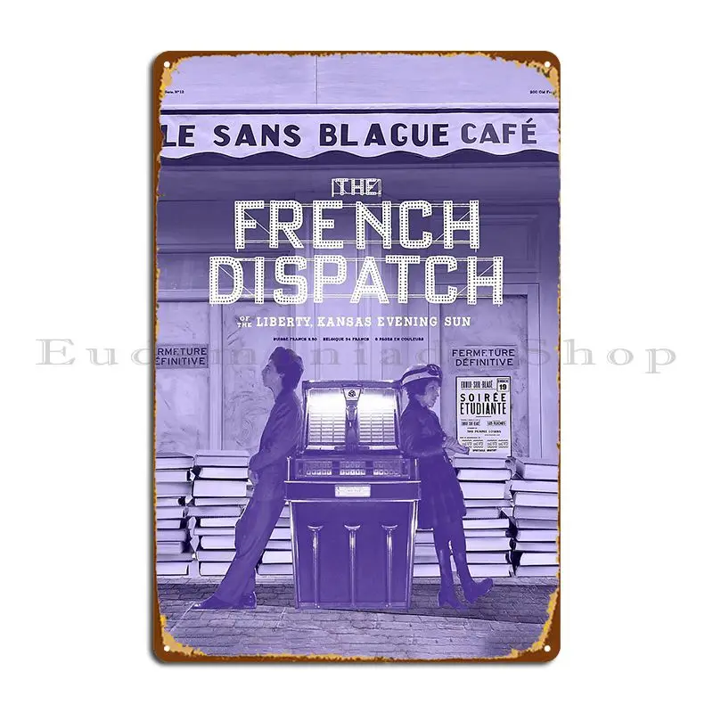 The French Dispatch Poster Metal Sign Cinema Party Cinema Designer Pub Plates Tin Sign Poster