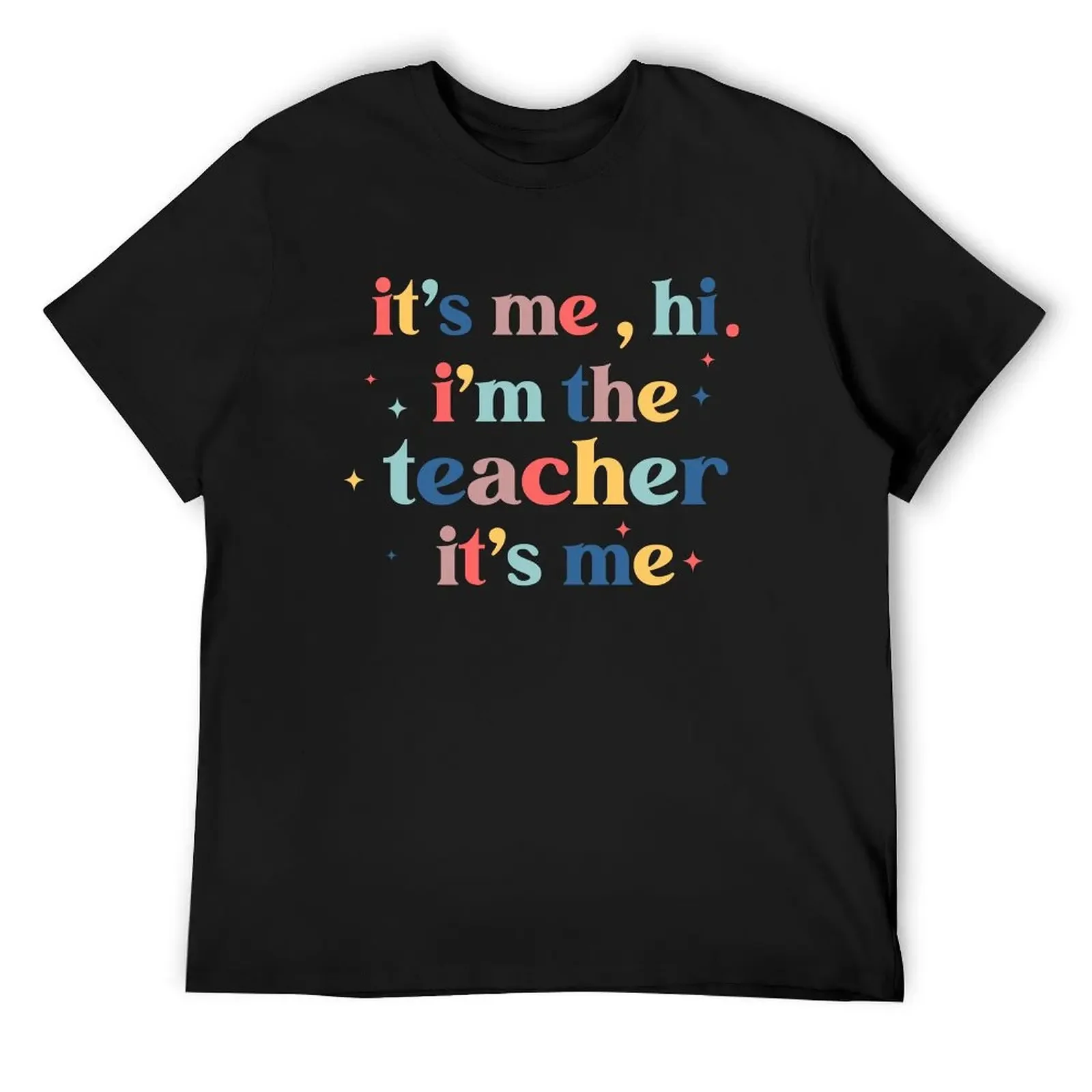 

it's me hi i'm the teacher it's me, T-Shirt plus size tops sublime anime t shirts mens t shirt