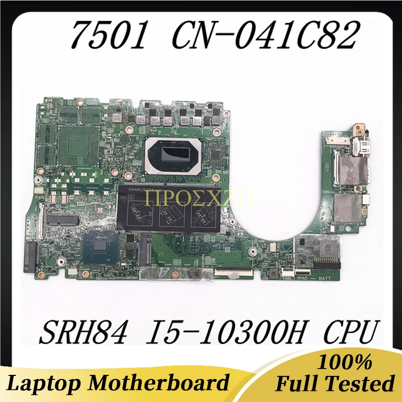 

CN-041C82 041C82 41C82 High Quality Mainboard 7501 Laptop Motherboard 19804-1 With SRH84 I5-10300H CPU 100% Full Working Well