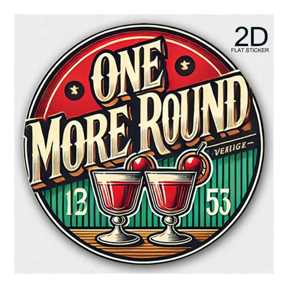 One More Round Cocktail Bar Vinyl Sticker For Cars, Laptops, Windows, Doors, Fridges, Water Bottles