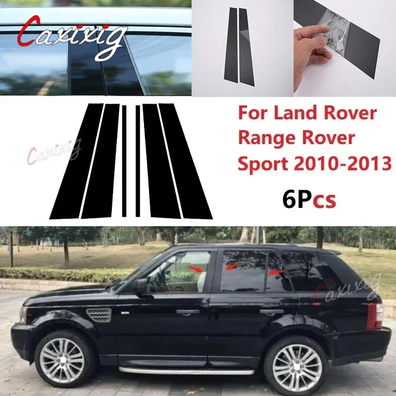 

New Hot 6PCS Polished Pillar Posts Window Trim Cover BC Column Sticker For Land Rover Range Rover Sport 2010-2013