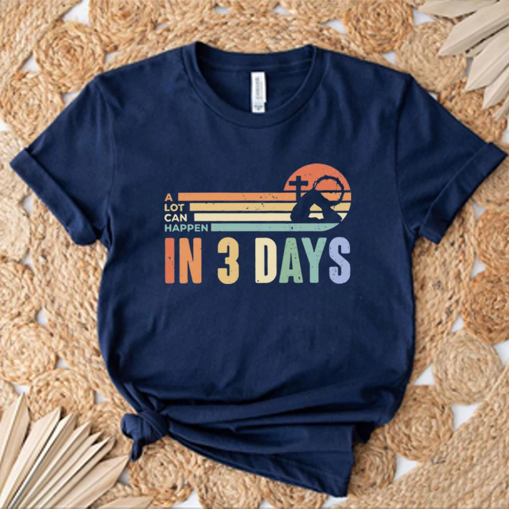 A Lot Can Happen in 3 Days T-shirt Retro Christian Easter Tee Easter Church Gift Shirt Jesus Risen Top Religious Easter Gift