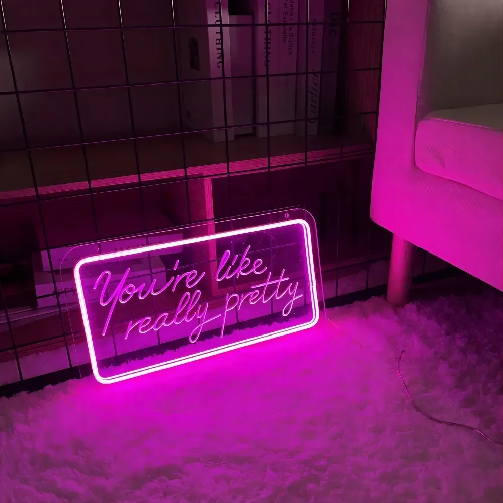 You‘re Like Really Pretty Neon Engrave Sign Custom Led Neon Letter For Bedroom Wall Lamp Decoration Christmas Gifts To Friends