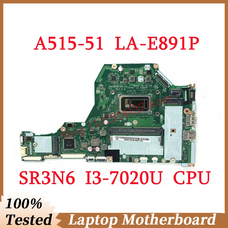 

For Acer Aspire A515-51 C5V01 LA-E891P With SR3N6 I3-7020U CPU Mainboard Laptop Motherboard 100% Fully Tested Working Well