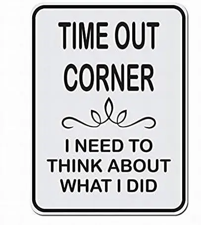 1p,Time Out Corner I Need to Think About What I Did Sign Metal Signs Funny Tin Sign Poster  Decor