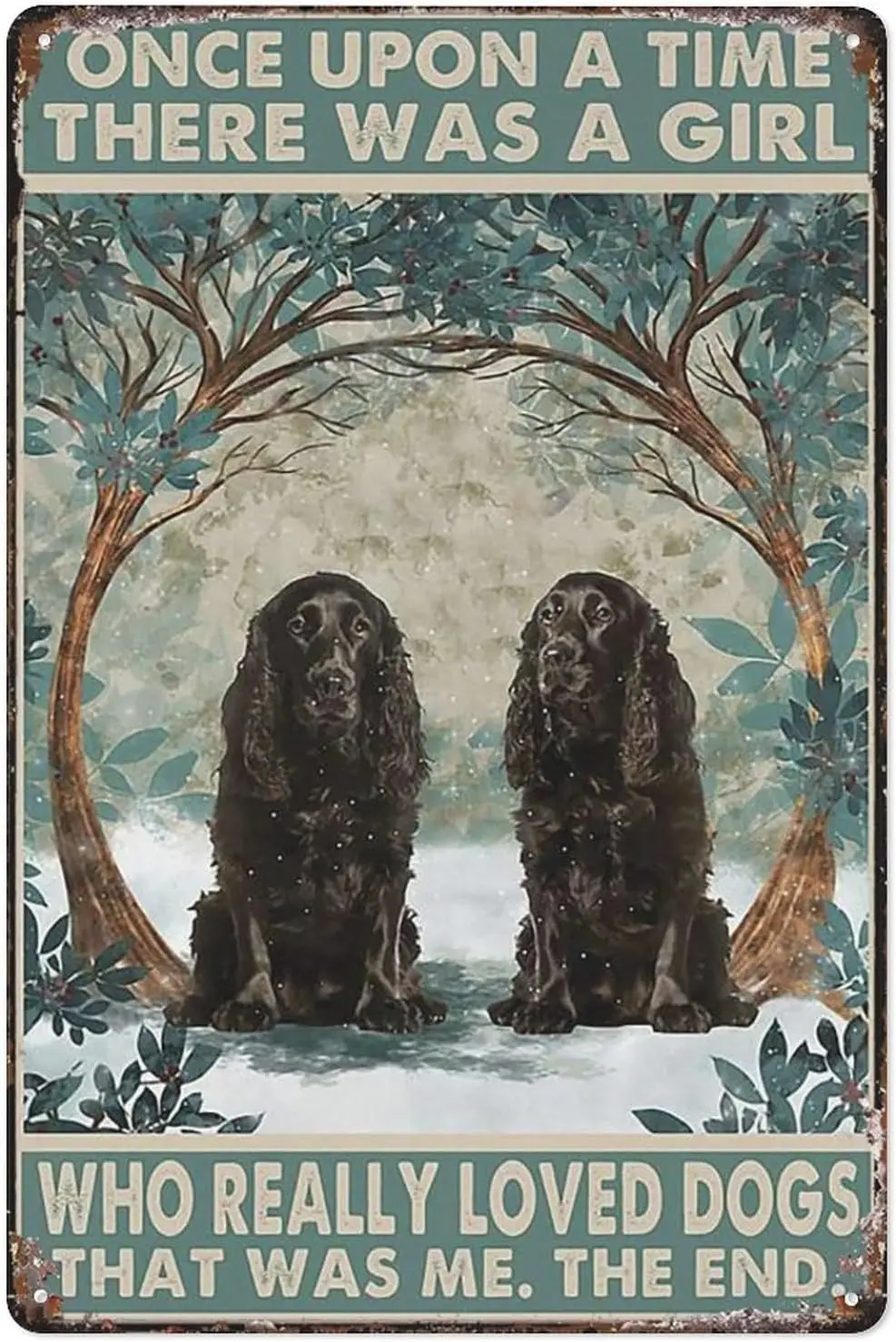 Vintage Metal Tin Sign Black Cocker Spaniels Once Upon A Time A Girl Really Loved Dogs Poster Wall Art Decor For Coffee Bar Pub