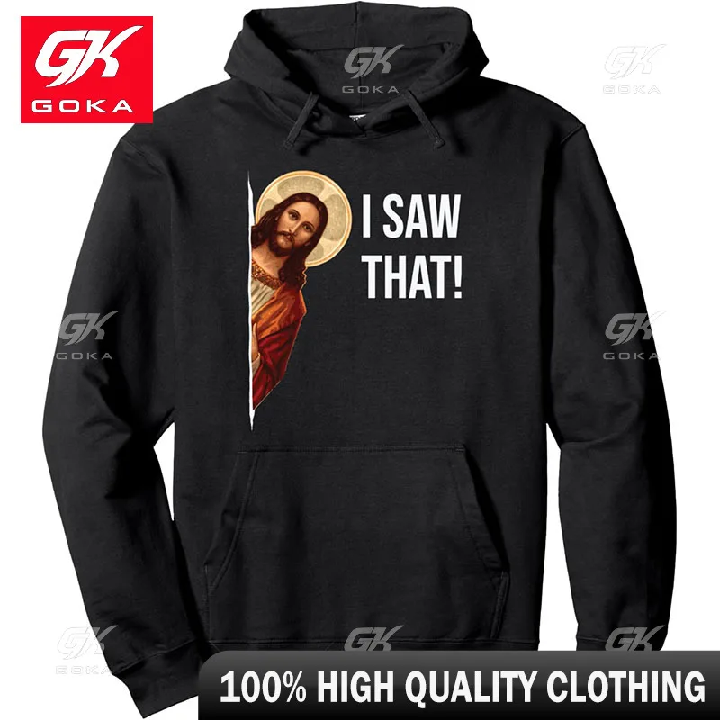 Funny Jesus Meme I Saw That Print Hoodies Men Women Christian Streetwear Hooded Sweatshirts Y2k Pullovers Man's Clothing Unisex