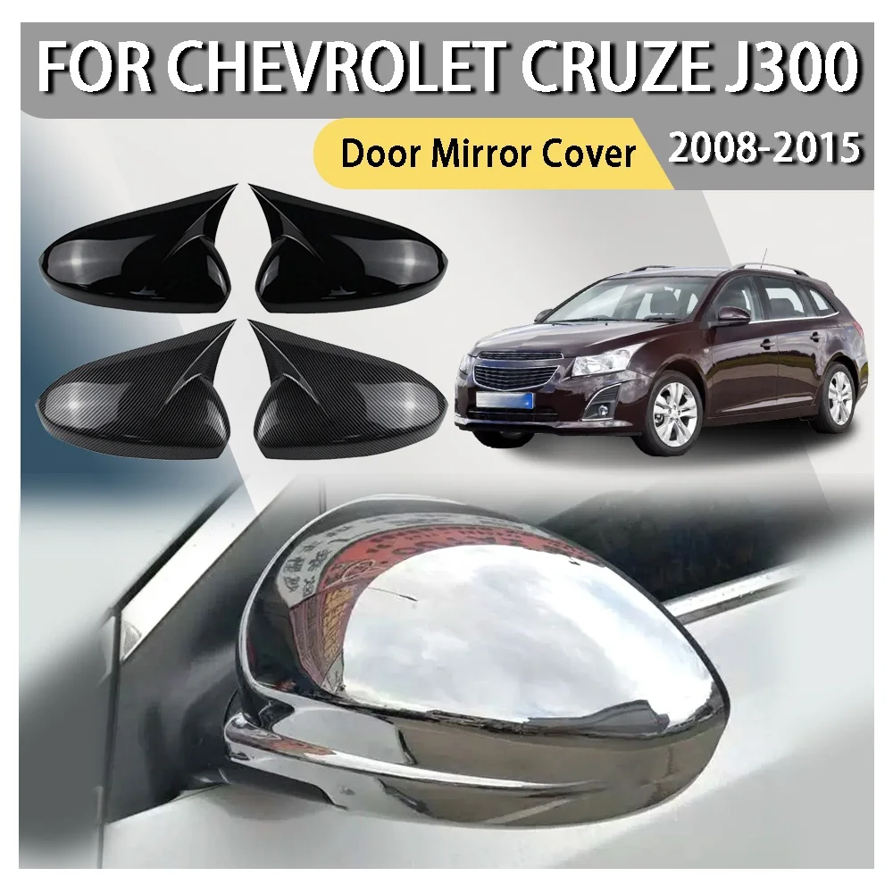 

Car Rearview Accessories Bull-Horn Door Mirror Cover For Chevrolet Cruze J300 2008 2009 2010 2011 2012 2013 2014 2015