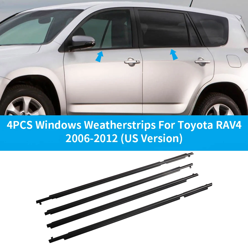 

4PCS Waterproof Rainproof Weather Strip For Toyota Rav4 US 2006-2012 Outer Windows Rubber Weatherstrip Side Door Car Accessories