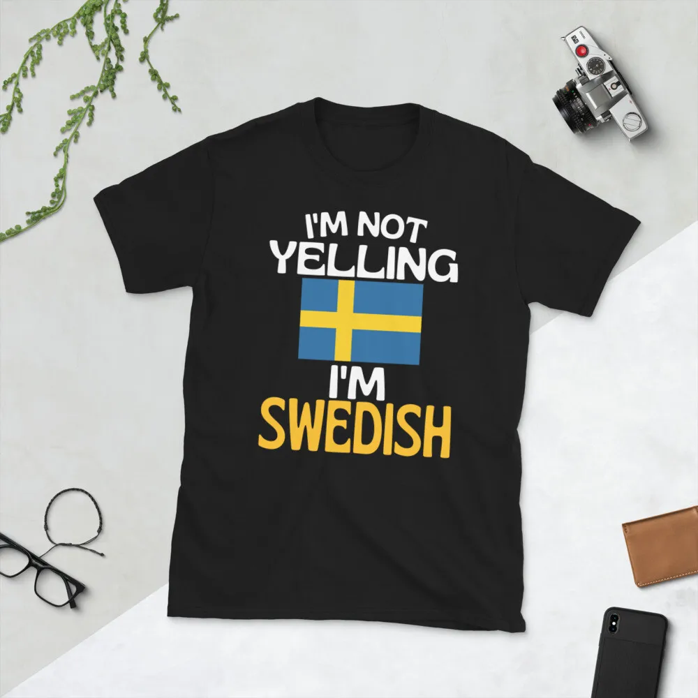 Im Not Yelling Im Swedish Funny Sweden Quote Tshirt