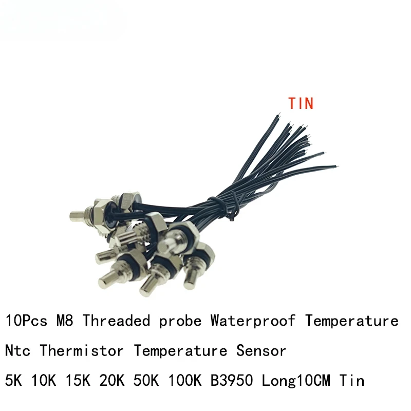 

10pcs Temperature Sensor M8X4MM Threaded Probe Pitch1.25MM 5K 10K 15K 20K 50K 100K B3470 3435 3950 L10CM TIN NTC Thermistor