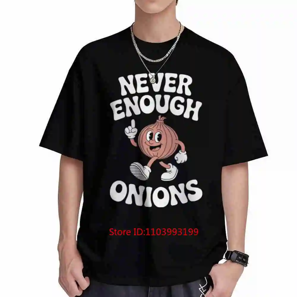 Onion Funny I Love Onions Never Enough Short Sleeve Tee 100% Cotton T-Shirt