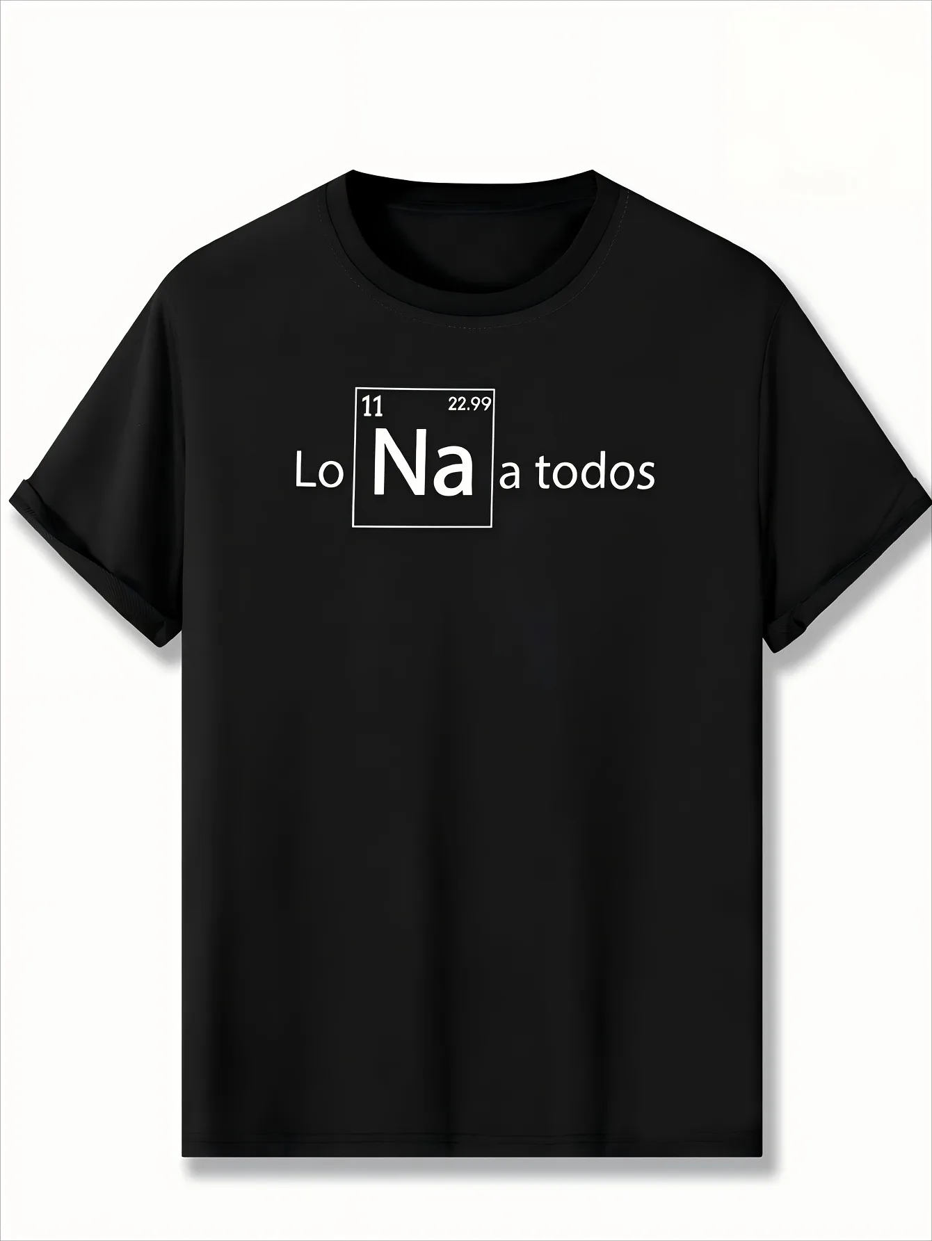 

Spanish "Lo Na A Todos" T-Shirt - Unisex Loose Fit All-Season Casual Tee