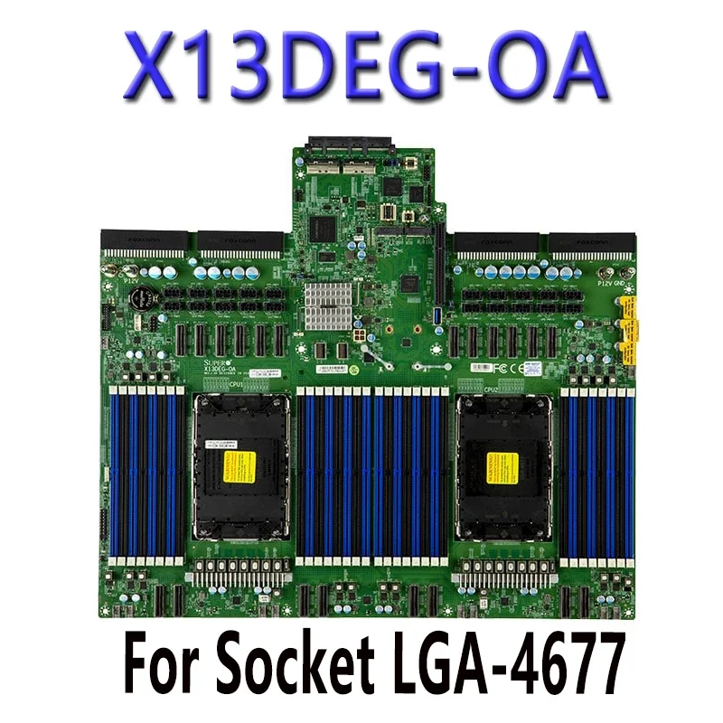 X13DEG-OA  FOR Supermicro Motherboards 4th generation LGA-4677 PIN ChatGpt C741 processor Tested Well bofore shipping