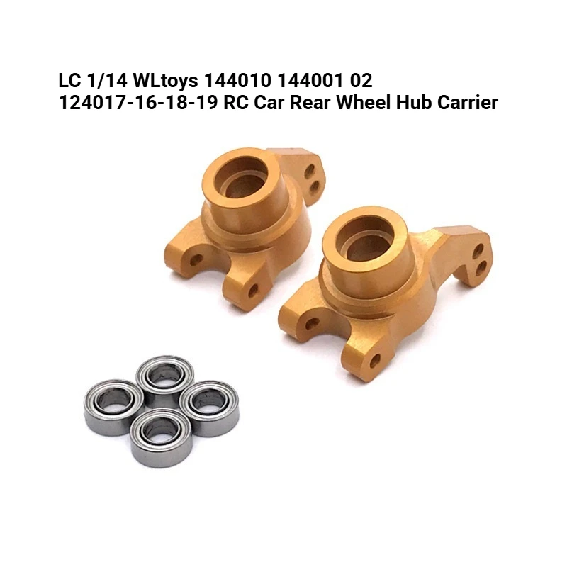

LC 1/14 WLtoys 144010 144001 02 124017-16-18-19 RC Car Rear Wheel Hub Carrier