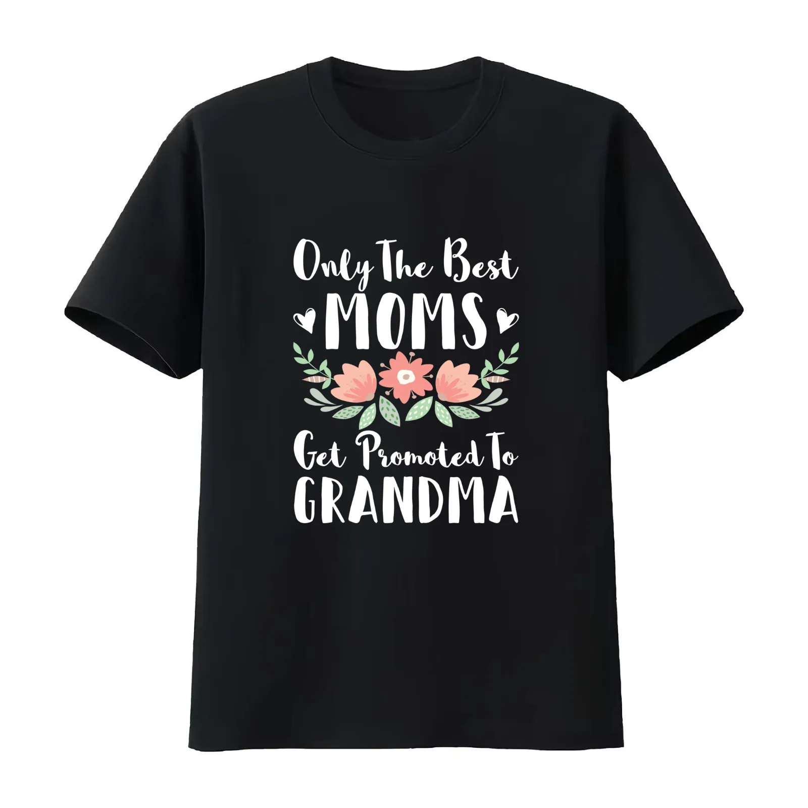 Mothers Day: Only the Best Moms Get promoted to Grandma T-Shirt Summer Casual Cotton Tee Oversized Streetwear Tops