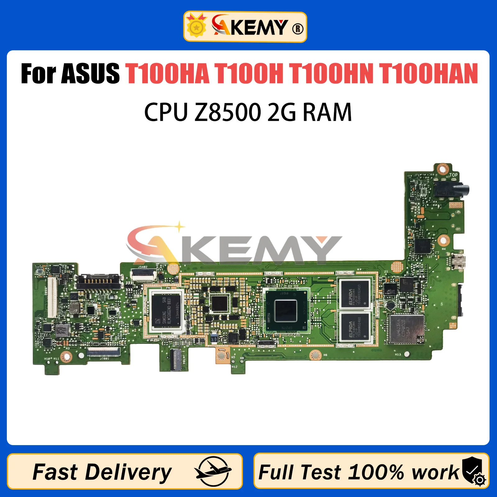 

AKEMY T100HAN Motherboard For ASUS Transformer Book T100H T100HA T100HN T100HAN Mainboard Z8500 CPU 2G-RAM 64G-SSD