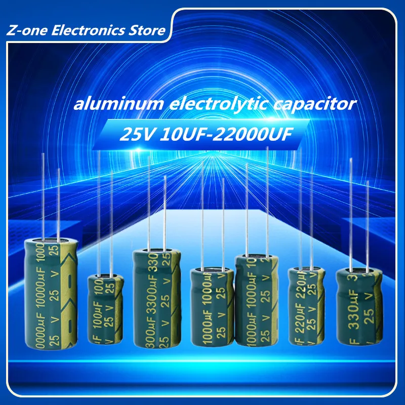 2-20pcs 25V 10UF 22 47UF 100UF 220UF 330 470UF 680 1000UF 1500 2200UF 3300UF 4700UF 6800 10000UF Aluminum Electrolytic Capacitor