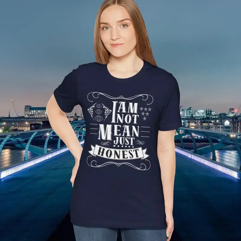Funny Sarcastic T shirt I'm Not Mean Just Honest Brutal Truth Sassy Saying