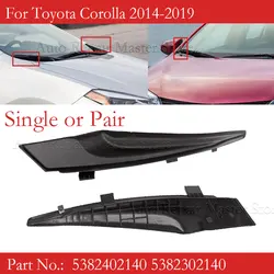 Front Windshield Wrap Corner Cover Wiper Side Cowl Trim Cap Lid For Toyota Corolla 2014-2019 5382402140 5382302140